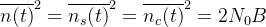 \overline{n(t)}^{2}=\overline{n_{s}(t)}^{2}=\overline{n_{c}(t)}^{2}=2N_{0}B