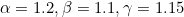 \alpha=1.2, \beta=1.1, \gamma=1.15