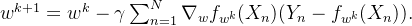 w^{k+1} = w^k - \gamma \sum_{n=1}^N \nabla_w f_{w^k}(X_n)(Y_n - f_{w^k}(X_n)).