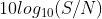 10log_{10}(S/N)