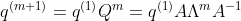 q^{(m+1)}=q^{(1)}Q^m=q^{(1)} A \Lambda^m A^{-1}