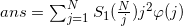 ans=\sum_{j=1}^N S_1(\frac{N}{j}) j^2\varphi(j)