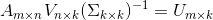 A_{m\times n} V_{n\times k}(\Sigma_{k\times k})^{-1}=U_{m\times k}