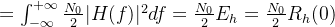 =\int_{-\infty}^{+\infty}\frac{N_{0}}{2}|H(f)|^{2}df=\frac{N_{0}}{2}E_{h}=\frac{N_{0}}{2}R_{h}(0)