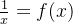 \frac{1}{x}=f(x)