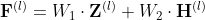 \mathbf{F}^{(l)}=W_{1} \cdot \mathbf{Z}^{(l)}+W_{2} \cdot \mathbf{H}^{(l)}