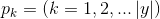 p_{k}=\left ( k=1,2,...\left | y \right | \right )