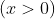 (x>0)