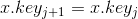 x.key_{j+1} = x.key_j