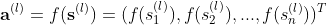 \mathbf{a}^{(l)}=f(\textbf{s}^{(l)})=(f(s^{(l)}_{1}),f(s^{(l)}_{2}),...,f(s^{(l)}_{n}))^{T}