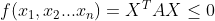 f(x_{1},x_{2}...x_{n})=X^{T}AX\leq 0