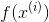 f(x^{^{(i)}})