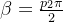 \beta =\frac{p_2{\pi}}{2 }