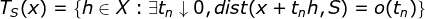 T_{S}(x)=\left \{ h\in X: \exists t_{n}\downarrow 0,dist(x+t_{n}h,S)=o(t_{n})\right \}