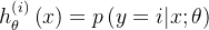 h_\theta^{\left( i \right)}\left( x \right)=p\left( y=i|x;\theta \right)