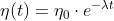 \eta (t) = \eta _{0}\cdot e^{- \lambda t}