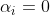 \alpha _{i}=0