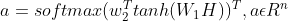 a = softmax(w^T_2tanh(W_1H))^T,a\epsilon {R^n}