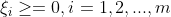 \xi _{i}\geq =0, i=1,2,...,m