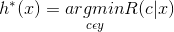 h^*(x)=\underset{c\epsilon y}{arg min}R(c|x)