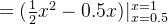 =(\frac{1}{2}x^{2}-0.5x)|_{x=0.5}^{x=1}