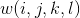 w(i,j,k,l)