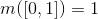 m([0,1])=1