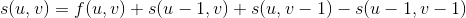 s(u,v)=f(u,v)+s(u-1,v)+s(u,v-1)-s(u-1,v-1)