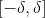 [-\delta ,\delta ]