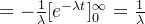 =-\frac{1}{\lambda}[e^{-\lambda t}]_0^\infty=\frac{1}{\lambda}