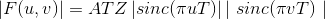 \left | F(u,v) \right |=ATZ \left | sinc(\pi uT) \right |\left |\ sinc(\pi vT)\ \right |