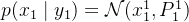 p(x_1\mid y_1) = \mathcal{N}(x_1^1, P_1^1)