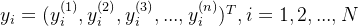 y_i=(y_i^{(1)},y_i^{(2)},y_i^{(3)},...,y_i^{(n)})^T,i=1,2,...,N