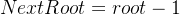 NextRoot=root-1