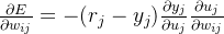 \frac{\partial E}{\partial w_{ij}} = -(r_j-y_j)\frac{\partial y_j}{\partial u_j}\frac{\partial u_j}{\partial w_{ij}}