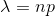 \lambda=np