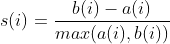 s(i)=\frac{b(i)-a(i)}{max(a(i),b(i))}