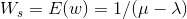 W_{s} =E(w)= 1 / (\mu - \lambda)