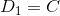 D_{1}=C