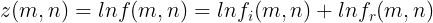 \large z(m,n)=lnf(m,n)=lnf_i(m,n)+lnf_r(m,n)