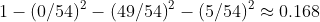 1-\left ( 0/54 \right )^{2}-\left ( 49/54 \right )^{2}-\left ( 5/54 \right )^{2}\approx 0.168