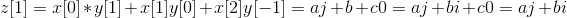 z[1] = x[0]*y[1]+x[1]y[0]+x[2]y[-1]=aj+b+c0=aj+bi+c0=aj+bi