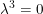 \bg_white \small \lambda ^{3}=0