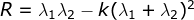 R=\lambda _{1}\lambda _{2}-k(\lambda _{1}+\lambda _{2})^{2}