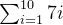 \sum_{i=1}^{10}7i