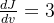 \frac{dJ}{dv}=3