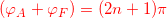 {\color{Red} (\varphi _{A}+\varphi _{F})=(2n+1)\pi }