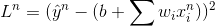 L^n = (\hat y^n - (b + \sum w_ix^n_i))^2