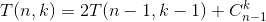 T(n,k) = 2 T(n-1,k-1) + C_{n-1}^{k}