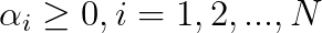 \alpha_{i} \geq 0,i=1,2,...,N